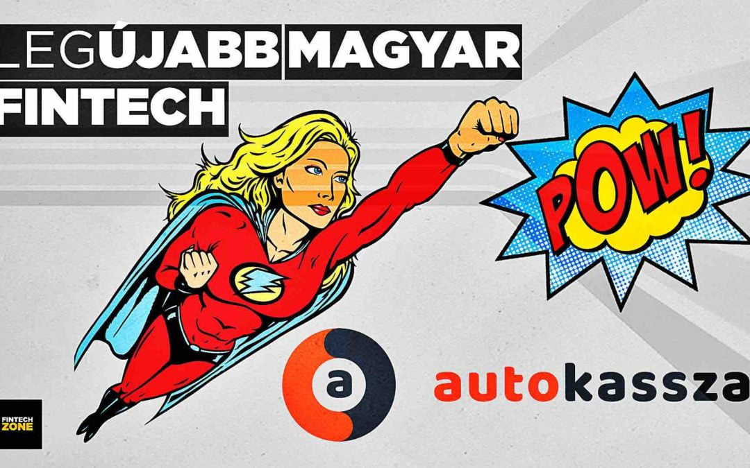 Újabb magyar a FinTech Placcon: „autokassza”