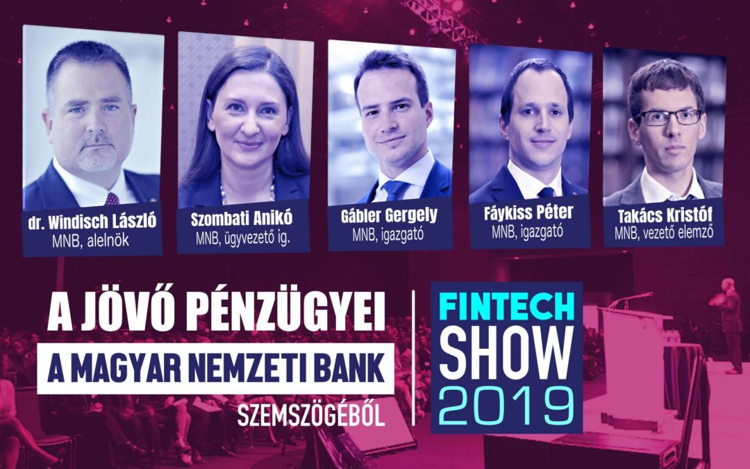 A jövő pénzügyei az MNB szemszögéből a FinTechShow-n