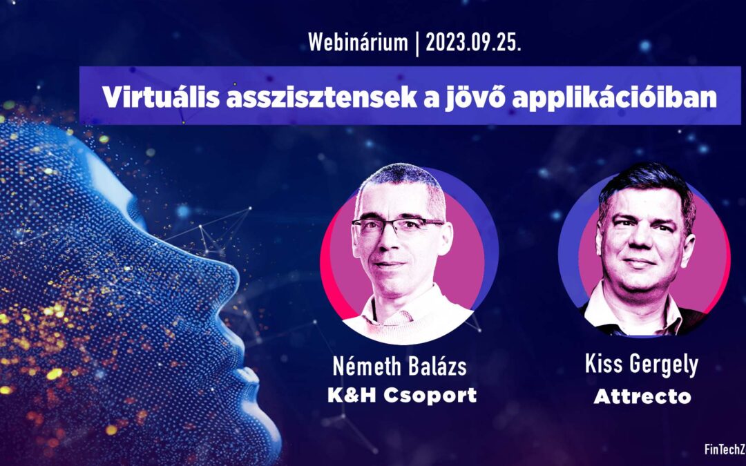 Webinárium: Virtuális asszisztensek a jövő applikációiban