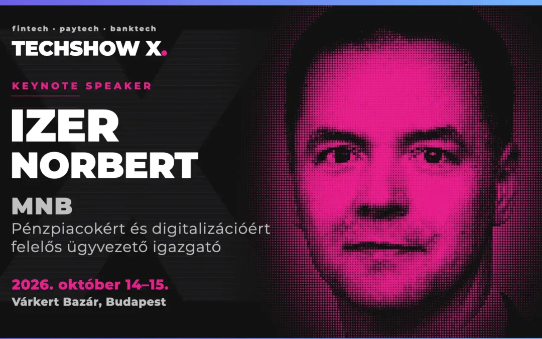 Miért pont Ő? – Izer Norbert, az MNB digitalizációért felelős vezetője a TechShow X. színpadán